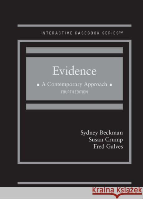 Evidence, A Contemporary Approach Fred Galves 9781642427646 West Academic