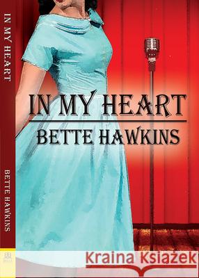 In My Heart Bette Hawkins 9781642470611