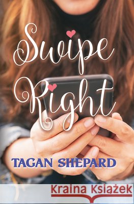 Swipe Right Tagan Shepard 9781642472448