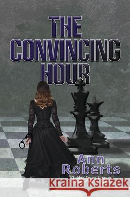 The Convincing Hour Roberts, Ann 9781642472523 Bella Books