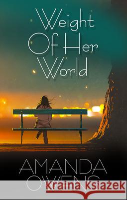 Weight of Her World Amanda Owens 9781642473568 Bella Books