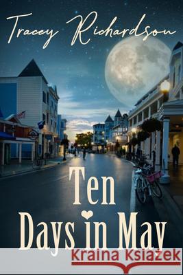 Ten Days in May Tracey Richardson 9781642473575 Bella Books