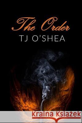 The Order Tj O'Shea 9781642473780 Bella Books