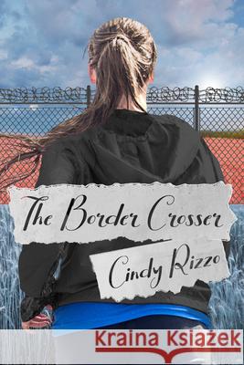 Border Crosser Rizzo, Cindy 9781642474107 Bella Books