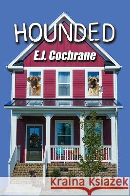 Hounded E. J. Cochrane 9781642474312 Bella Books