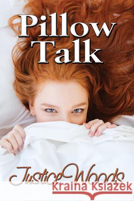 Pillow Talk Justice Woods 9781642476675