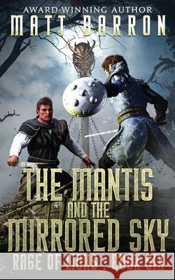 The Mantis and the Mirrored Sky Matt Barron 9781642480405