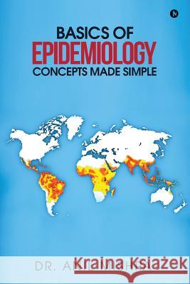 Basics of Epidemiology - Concepts Made Simple Dr Anil Mishra 9781642492088 Notion Press, Inc.