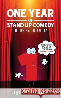 One Year of Stand up Comedy: Journey in India Chaturvedi, Jagdish 9781642494099