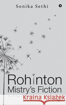 Rohinton Mistry's Fiction Sonika Sethi 9781642494631