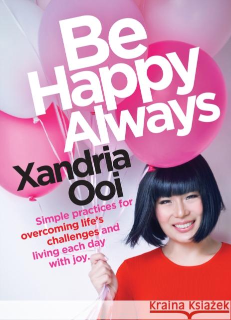 Be Happy, Always Xandria Ooi 9781642500516 Mango Media