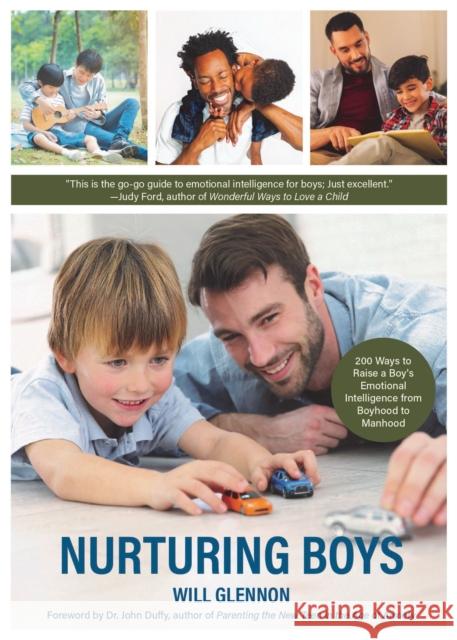 Nurturing Boys: 200 Ways to Raise a Boy's Emotional Intelligence from Boyhood to Manhood (Communication, Emotions & Feelings) Glennon, Will 9781642503708 Mango