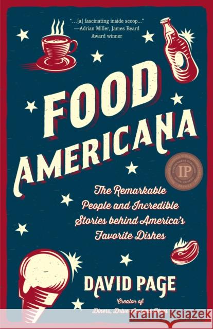 Food Americana: The Remarkable People and Incredible Stories Behind America's Favorite Dishes (Humor, Entertainment, and Pop Culture) Page, David 9781642505863 Mango