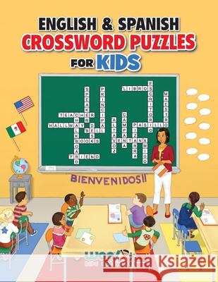 English and Spanish Crossword Puzzles for Kids: Teach English and Spanish with Dual Language Word Puzzles (Learn English or Learn Spanish and Have Fun Woo! Jr. Kids Activities 9781642506662 Dragonfruit