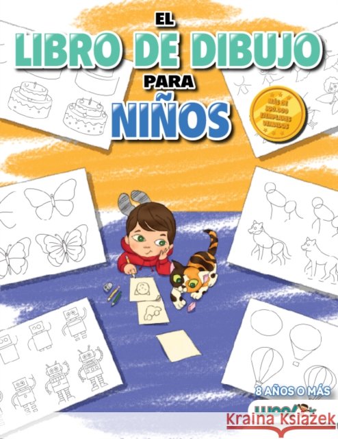 El Libro de Dibujo Para Niños: 365 Cosas Diarias Para Dibujar, Paso a Paso (Actividades Para Niños, Aprender a Dibujar) Woo! Jr. Kids Activities 9781642508369 Dragonfruit