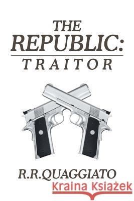 The Republic: Traitor Remo Quaggiato 9781642541106