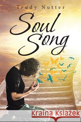 Soul Song Trudy Nutter 9781642580082