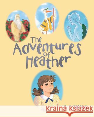 The Adventures of Heather B J Jacobs 9781642580990 Christian Faith