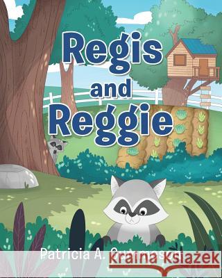 Regis and Reggie Patricia A Gummeson 9781642584394 Christian Faith