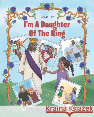 I'm A Daughter Of The King Tisha M Lett 9781642585230 Christian Faith