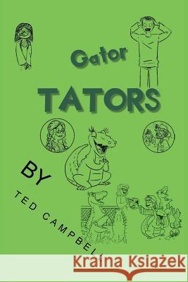 Gator Tators Ted Campbell 9781642586749 Christian Faith