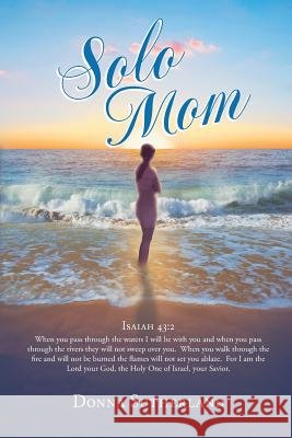 Solo Mom Donna Sutherland 9781642588545