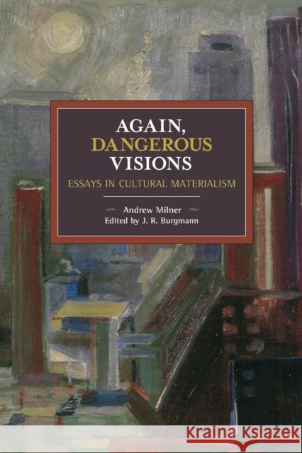 Again, Dangerous Visions: Essays in Cultural Materalism  9781642590395 Haymarket Books