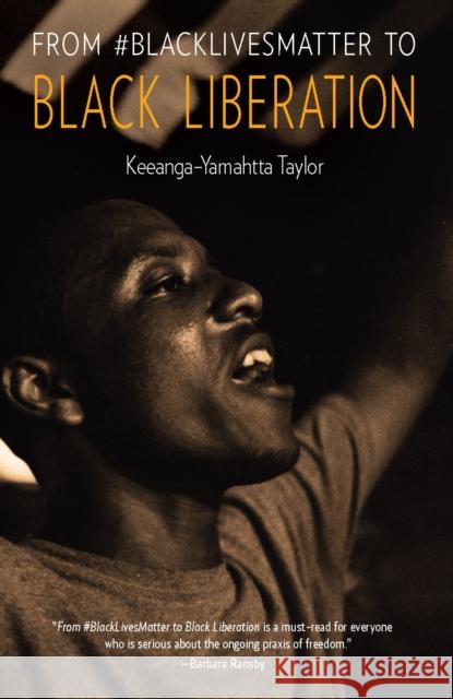 From #Blacklivesmatter to Black Liberation Taylor, Keeanga-Yamahtta 9781642591019 Haymarket Books - Haymarket Books