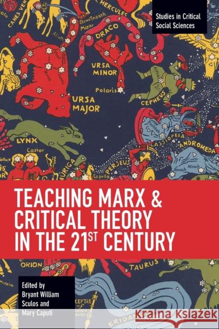 Teaching Marx & Critical Theory in the 21st Century Bryant William Sculos 9781642591958 Haymarket Books