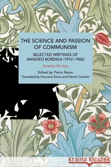 The Science and Passion of Communism Amadeo Bordiga Pietro Basso Giacomo Donis 9781642593471 Haymarket Books