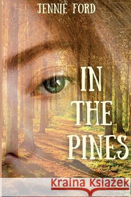 In The Pines Jennie Ford 9781642611588 Story Share, Inc.