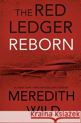 Reborn: The Red Ledger Volume 1 Meredith Wild 9781642630183