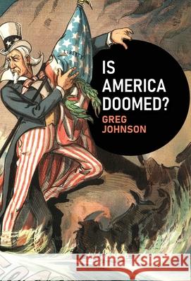 Is America Doomed? Greg Johnson 9781642640564 Counter-Currents Publishing