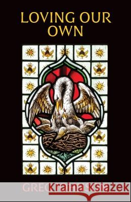 Loving Our Own Greg Johnson 9781642640632 Counter-Currents Publishing