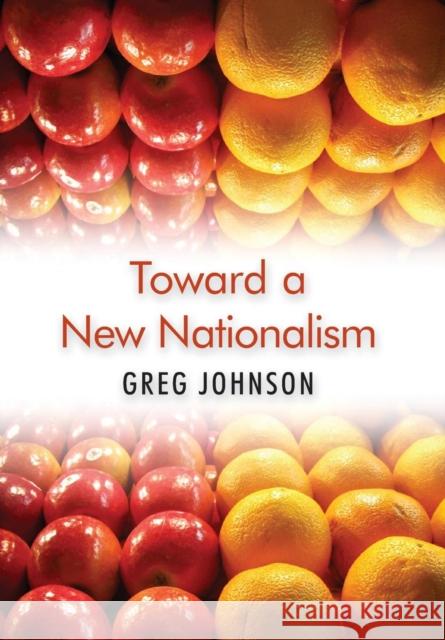 Toward a New Nationalism Greg Johnson 9781642641158 Counter-Currents Publishing