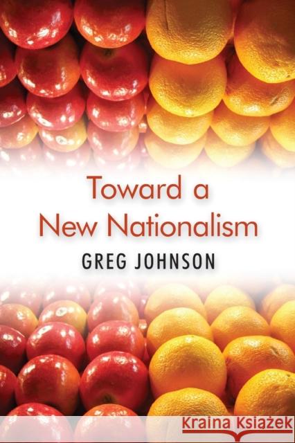 Toward a New Nationalism Greg Johnson 9781642641165 Counter-Currents Publishing