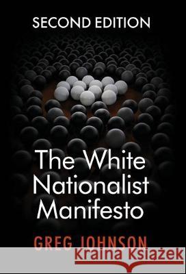 The White Nationalist Manifesto (Second Edition) Greg Johnson 9781642641370 Counter-Currents Publishing