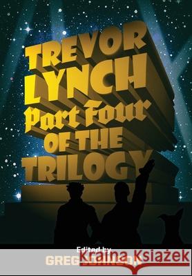Trevor Lynch: Part Four of the Trilogy Trevor Lynch, Greg Johnson 9781642641516