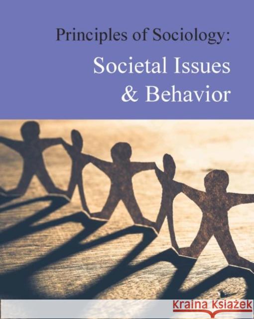 Principles of Sociology: Societal Issues & Behavior: Print Purchase Includes Free Online Access Salem Press 9781642651133 Salem Press