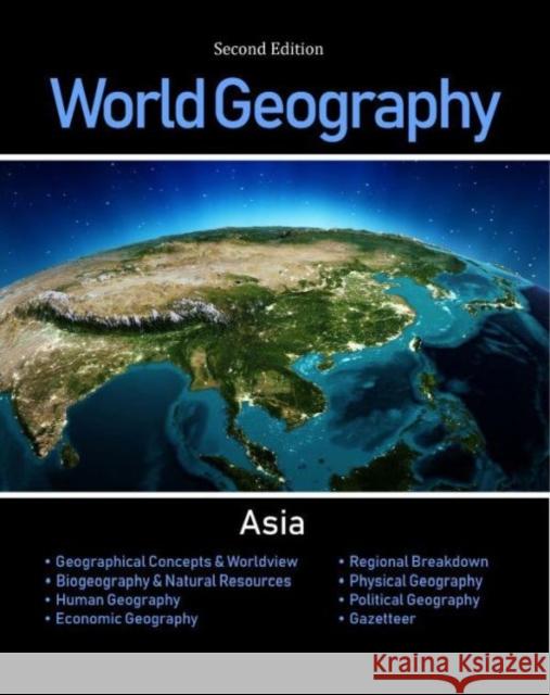 World Geography, Second Edition: Asia: Print Purchase Includes Free Online Access Salem Press 9781642654318 Salem Press