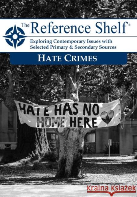 Reference Shelf: Hate Crimes HW Wilson 9781642656008 H.W. Wilson Publishing Co.