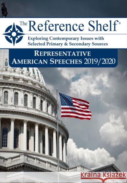 Reference Shelf: Representative American Speeches, 2019-20 HW Wilson 9781642656053 H.W. Wilson Publishing Co.