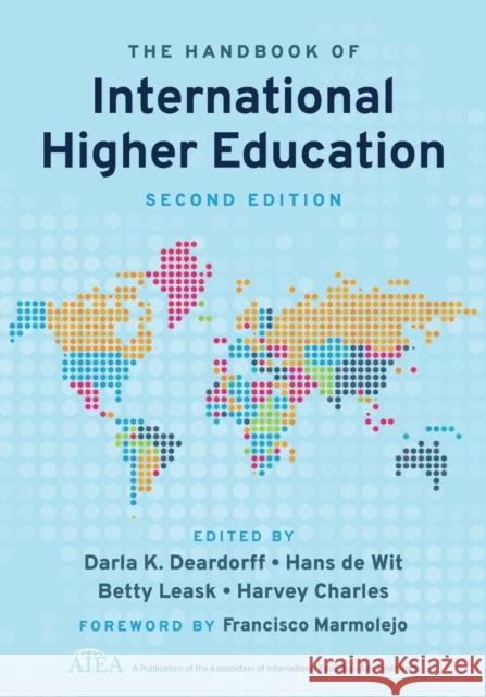 The Handbook of International Higher Education Darla K. Deardorff Hans d Betty Leask 9781642671124 Stylus Publishing (VA)