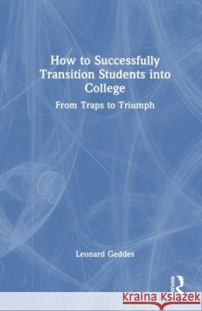 How to Successfully Transition Students into College  9781642672886 