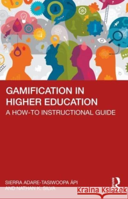 Gamification in Higher Education Nathan Silva 9781642673937 Stylus Publishing