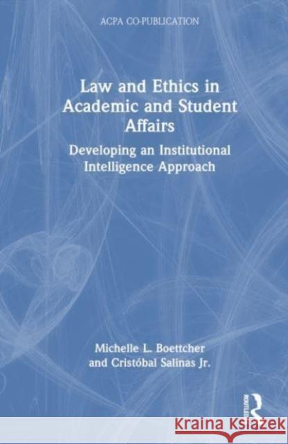 Law and Ethics in Academic and Student Affairs Cristobal (Florida Atlantic University, USA) Salinas Jr. 9781642674323 Stylus Publishing