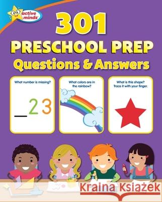 Active Minds 301 Preschool Prep Questions and Answers Sequoia Children's Publishing 9781642693799 Sequoia Children's Publishing