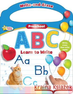 Active Minds Write-And-Erase Preschool ABC: Learn to Write Sequoia Children's Publishing            Sequoia Children's Publishing 9781642694291