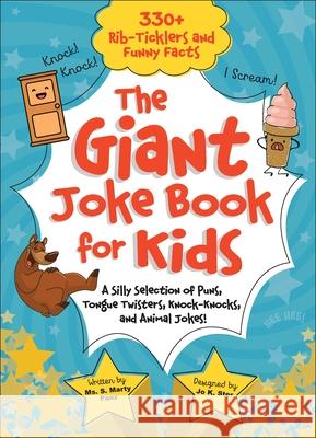 The Giant Joke Book for Kids: A Silly Selection of Puns, Tongue Twisters, Knock-Knocks, and Animal Jokes! Sequoia Children's Publishing 9781642694352