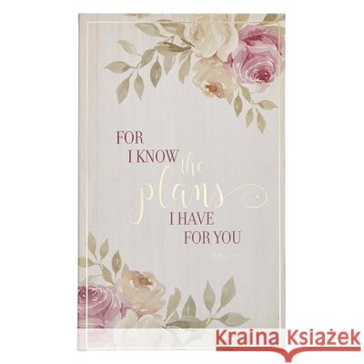 Journal Flexcover Floral for I Know the Plans  9781642724431 Christian Art Gifts Inc